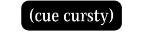 cue cursty